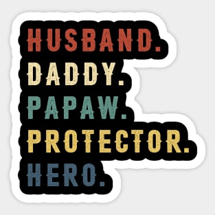 Husband Daddy Papaw Protector Hero Dad Gift Fathers Day Sticker